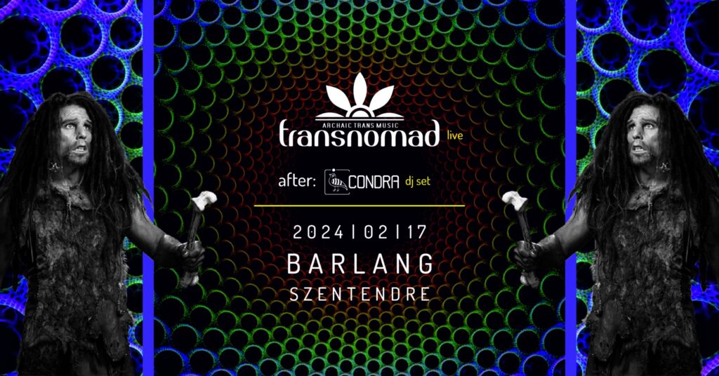 Kiemelt kép a Transnomad koncert, Condra dj set // Barlang című eseményhez