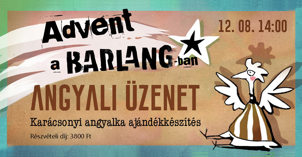 Kiemelt kép a Angyali üzenet // Kézműves foglalkozás gyerekeknek // I. Advent a Barlangban című eseményhez