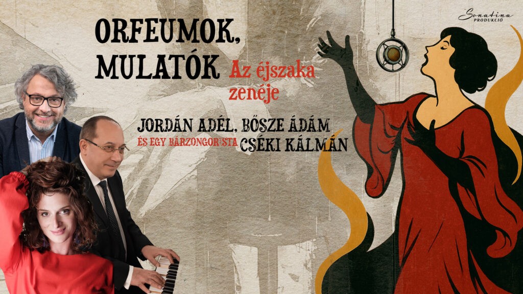 Kiemelt kép a ORFEUMOK, MULATÓK  az éjszaka zenéi című eseményhez