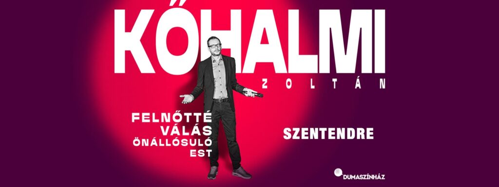 Kiemelt kép a FELNŐTTÉ VÁLÁS Kőhalmi Zoltán önállósuló estje című eseményhez
