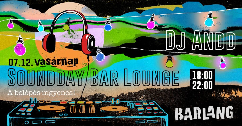 Kiemelt kép a DJ Andd - Soundday Bar Lounge című eseményhez