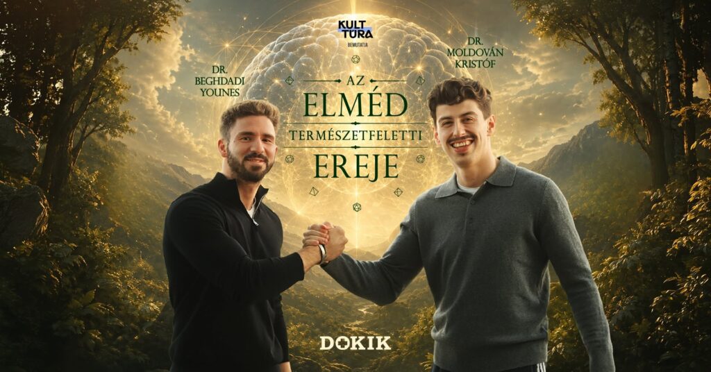 Kiemelt kép a AZ ELMÉD TERMÉSZETFELETTI EREJE | DOKIK Dr. Beghdadi Younes és Dr. Moldován Kristóf című eseményhez