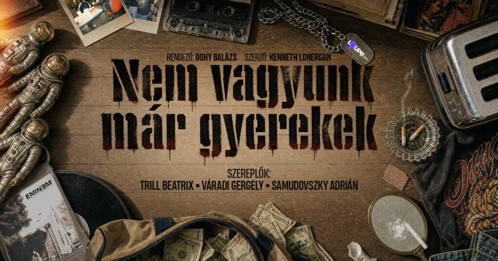 Kiemelt kép a NEM VAGYUNK MÁR GYEREKEK / Loupe Színházi Társulás című eseményhez
